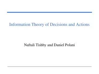 Information Theory of Decisions and Actions