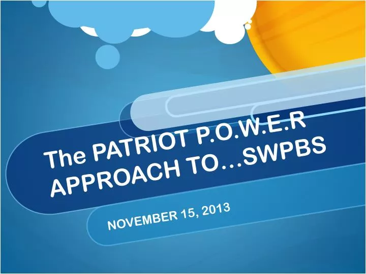 the patriot p o w e r approach to swpbs