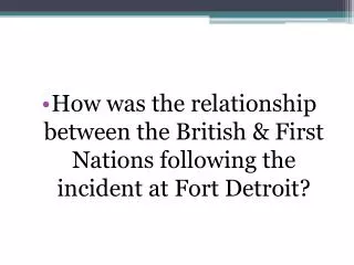 What was the MAIN reason the First Nations were fed up with the British