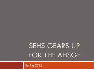 SEHS Gears Up for the AHSGE