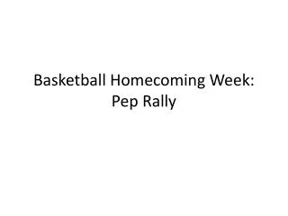 Basketball Homecoming Week: Pep Rally