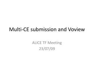 Multi-CE submission and Voview