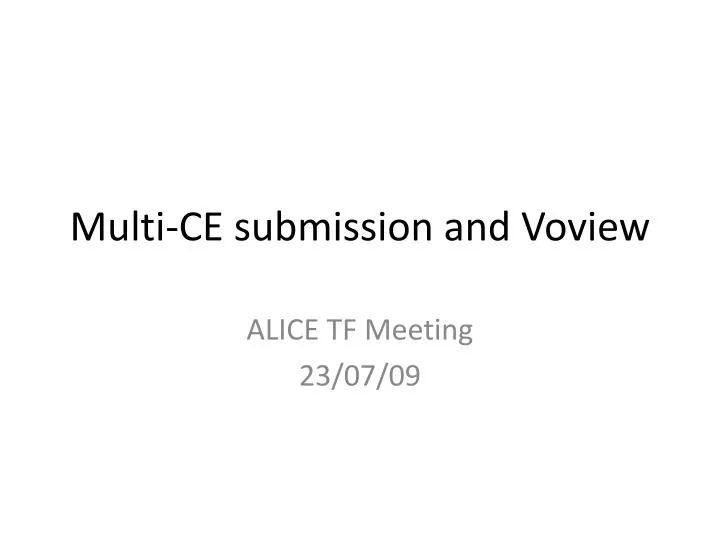 multi ce submission and voview