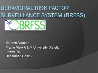 Behavioral Risk Factor Surveillance System (BRFSS)