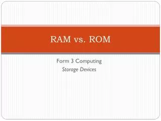 RAM vs. ROM