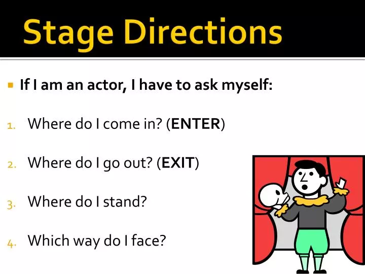 stage directions