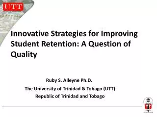 Innovative Strategies for Improving Student Retention: A Question of Quality