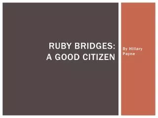 Ruby Bridges: a good citizen