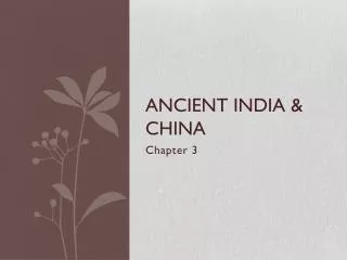 Ancient India &amp; China