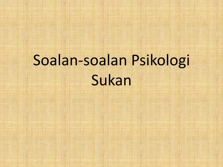 soalan soalan psikologi sukan