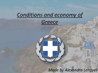 Conditions and economy of Greece