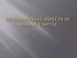 International aspects of raising capital