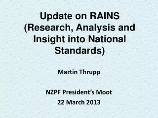 Update on RAINS (Research, Analysis and Insight into National Standards)