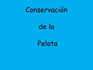conservaci n de la pelota