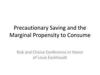 Precautionary Saving and the Marginal Propensity to Consume