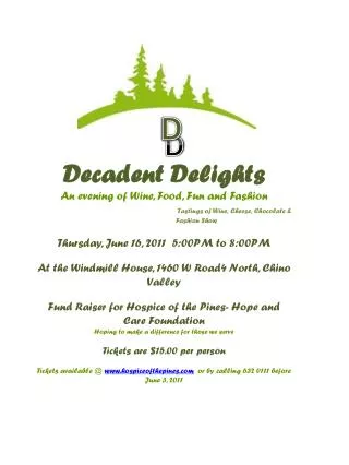 Decadent Delights An evening of Wine, Food, Fun and Fashion Tastings of Wine, Cheese, Chocolate &amp;