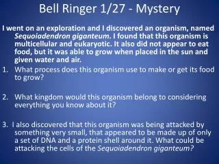 Bell Ringer 1/27 - Mystery