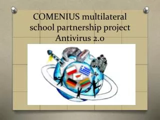 COMENIUS multilateral school partnership project Antivirus 2.0