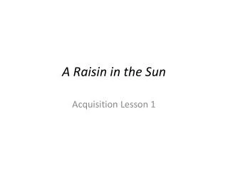 a raisin in the sun