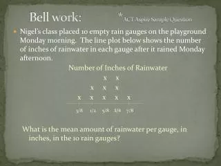 Bell work: 		* ACT Aspire Sample Question