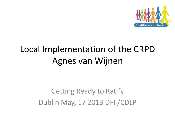 local implementation of the crpd agnes van wijnen
