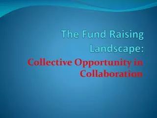 The Fund Raising Landscape: