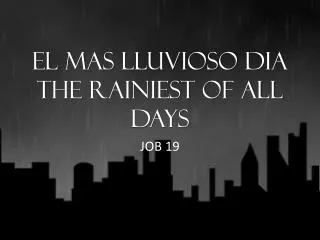 El mas lluvioso dia The Rainiest of All Days
