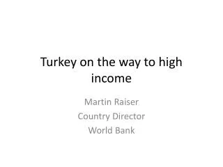 Turkey on the way to high income