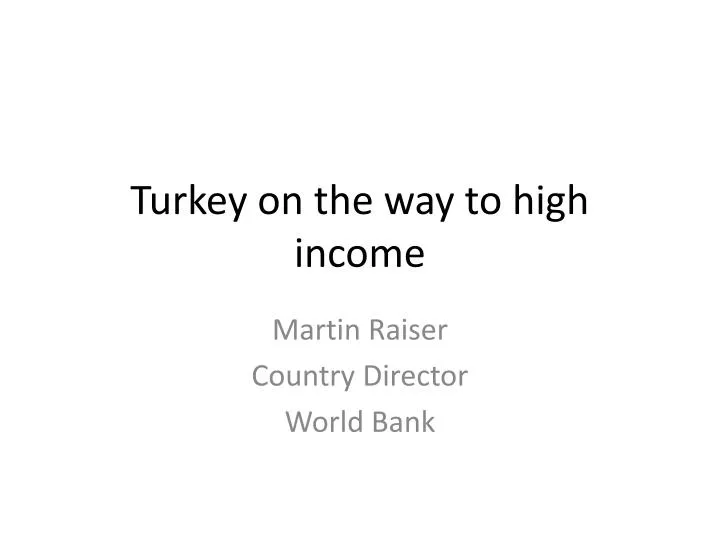 turkey on the way to high income