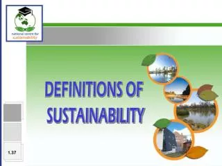 DEFINITIONS OF SUSTAINABILITY