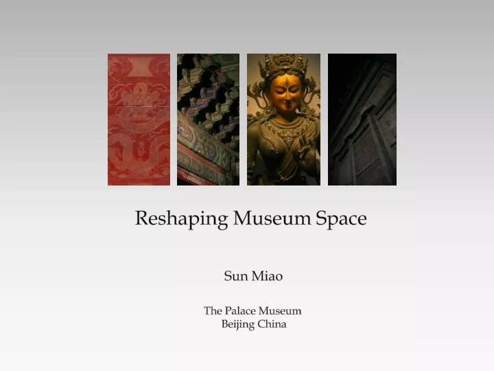 reshaping museum space