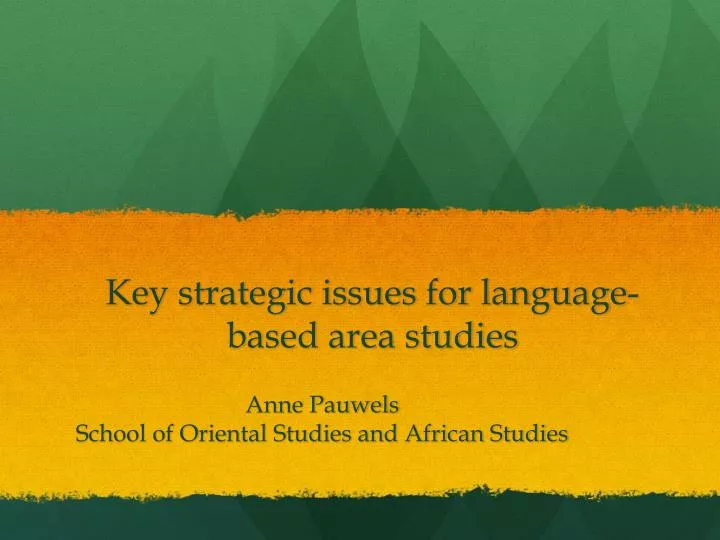 key strategic issues for language based area studies