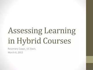 Assessing Learning in Hybrid Courses