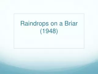Raindrops on a Briar (1948)