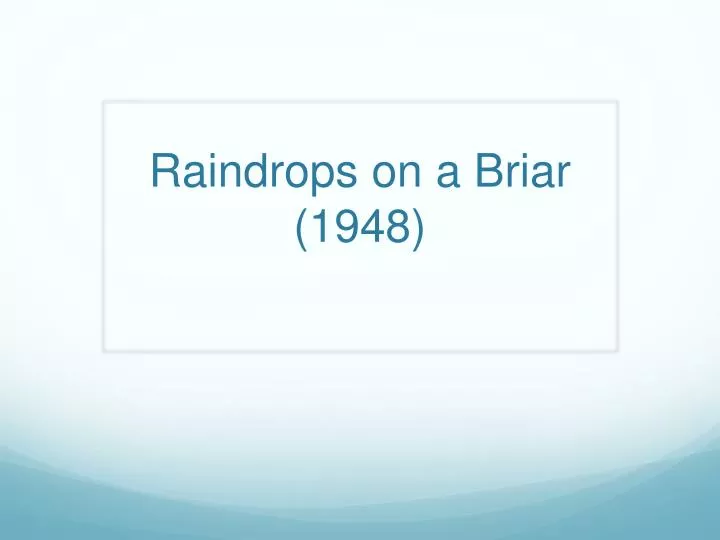 raindrops on a briar 1948