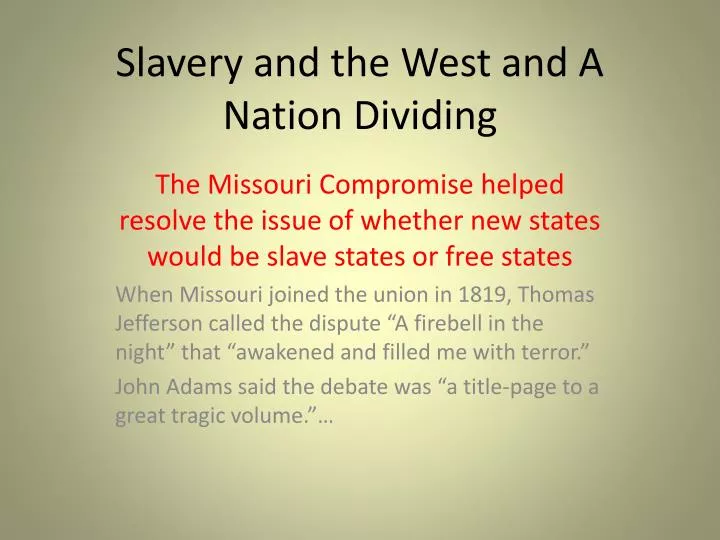 slavery and the west and a nation dividing