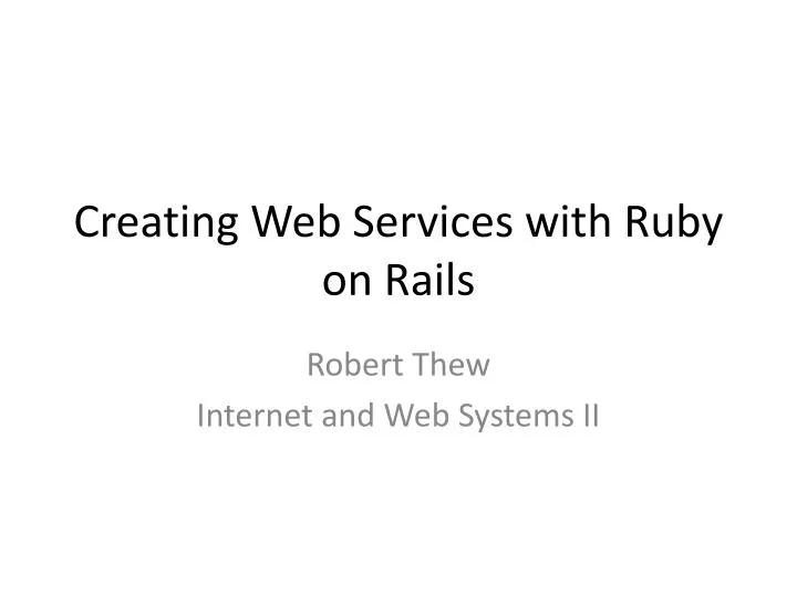 creating web services with ruby on rails