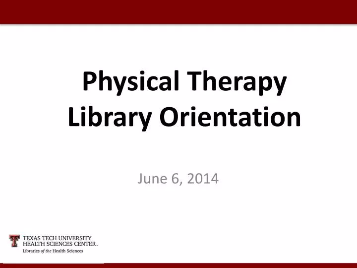 physical therapy library orientation