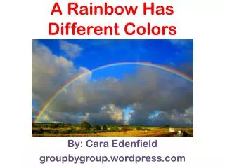 a rainbow has different colors