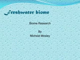 Freshwater biome