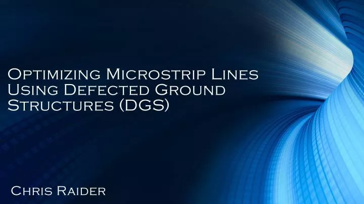 optimizing microstrip lines using defected ground structures dgs