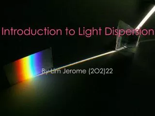 Introduction to Light Dispersion