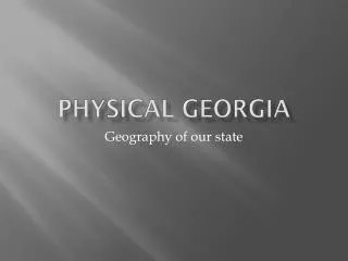 Physical Georgia