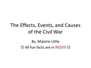 The Effects, Events, and Causes of the Civil War