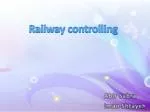 Railway controlling - slide 1