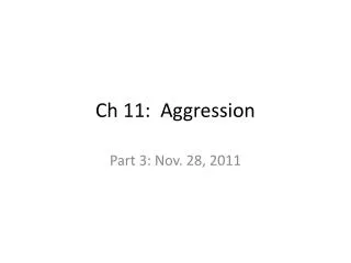 Ch 11: Aggression