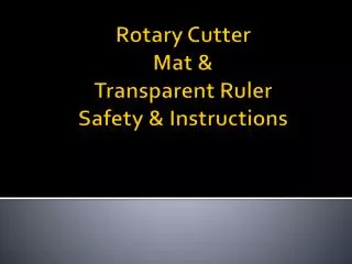 Rotary Cutter Mat &amp; Transparent Ruler Safety &amp; Instructions