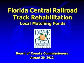 Florida Central Railroad Track Rehabilitation Local Matching Funds