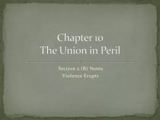 Chapter 10 The Union in Peril