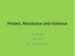 Protest, Resistance and Violence